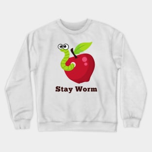 Stay Worm Crewneck Sweatshirt